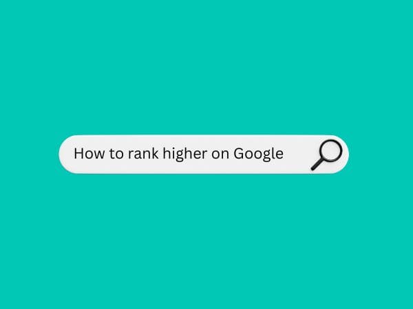 SEO - How to rank higher in Google